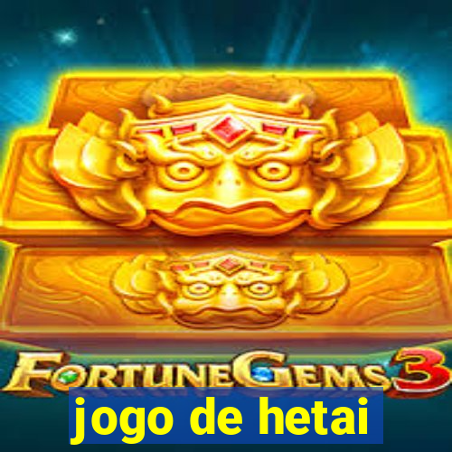 jogo de hetai